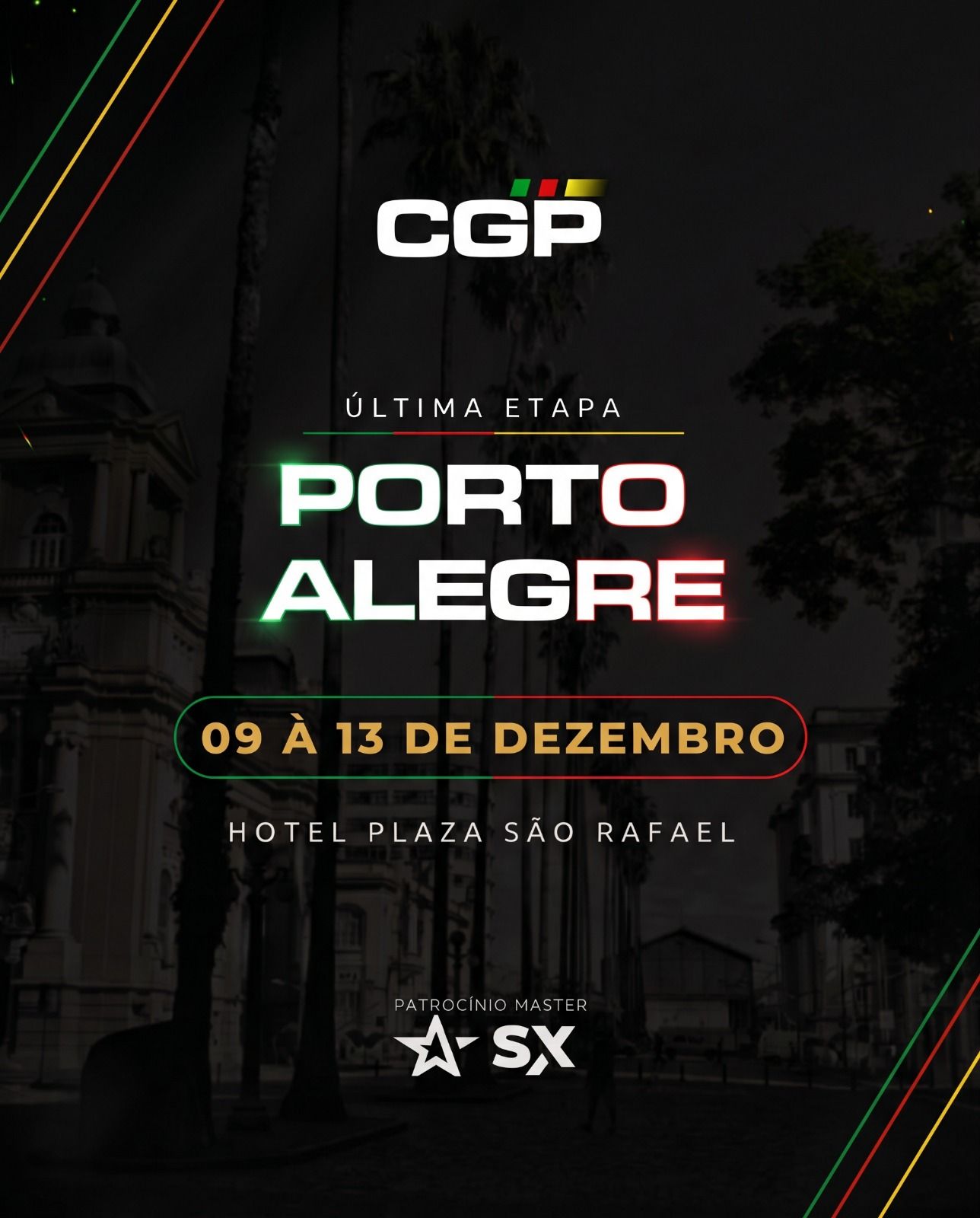 Arte oficial da última etapa: Porto Alegre, 09 a 13 de dezembro, Hotel Plaza São Rafael